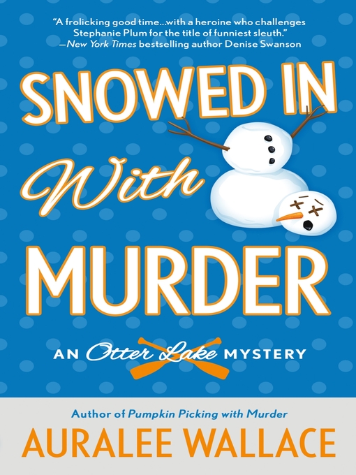 Title details for Snowed In with Murder by Auralee Wallace - Wait list